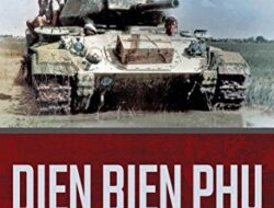 Dien Bien Phu, The First Indochina War, 1946-1954