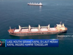 Harga Angkutan Kapal Internasional Naik Drastis Akibat Serangan Houthi