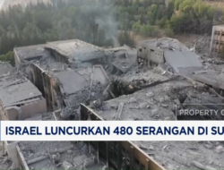 “Analisis Dampak 480 Serangan Israel di Suriah”