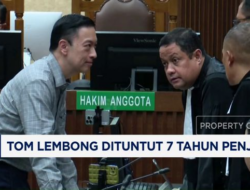 Kasus Tom Lembong: Tuntutan 7 Tahun Penjara – Analisis Terbaru