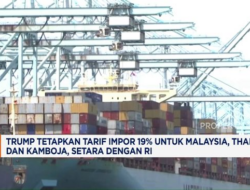 Tarif 19% yang Dikenakan Trump ke Malaysia, Thailand & Kamboja